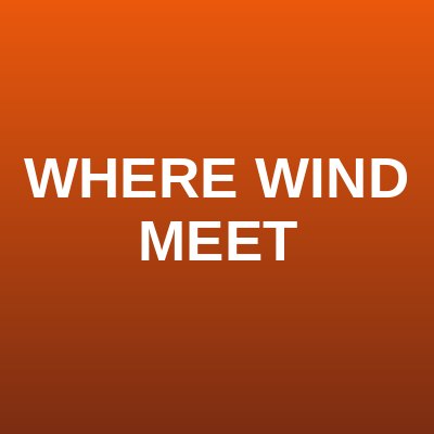 Where Wind Meet
